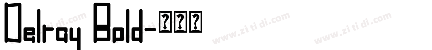 Delray Bold字体转换